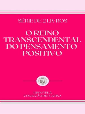 cover image of O REINO TRANSCENDENTAL DO PENSAMENTO POSITIVO